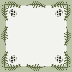 Frame with conifer branches and cones. Minimal evergreen decorative background with copy space.