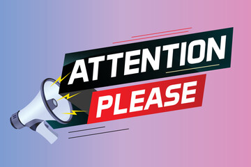 shouting on megaphone with attention please word vector illustration concept, can use for, landing page, template, ui, web, mobile app, poster, banner, flyer	
