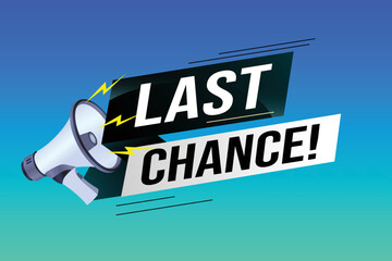 Last chance words shot megaphone Banner design template for marketing. Last chance promotion or retail. background banner modern graphic design for store shop, online store, website, landing page