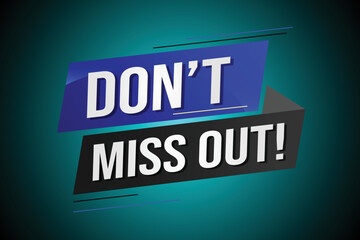 Don't miss out word concept vector illustration with 3d lines style for social media landing page, template, ui, web, mobile app, poster, banner, flyer, background, gift card, coupon, label, wallpaper