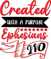 Created with a purpose Ephesians 210 SVG