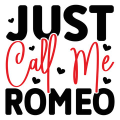Just Call Me Romeo   T shirt design Vector File