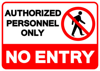 Authorized Personnel Only No Entry Symbol Sign, Vector Illustration, Isolate On White Background Label. EPS10 - obrazy, fototapety, plakaty