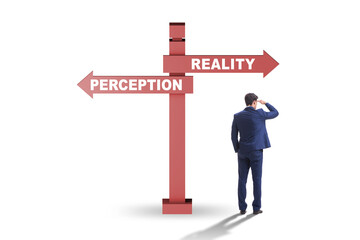 Concept of choosing perception or reality
