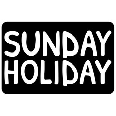 Sunday Holiday