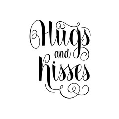 Hugs and Kisses phrase. Beautiful Hand Lettering for World Kiss Day and Valentine Day.