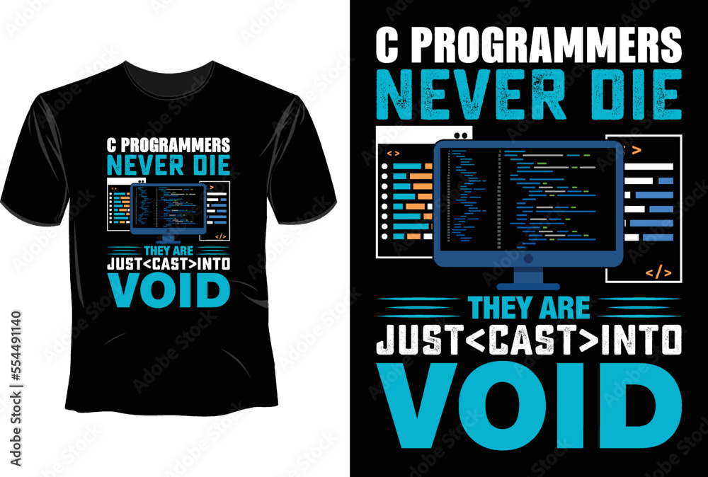 Wall mural c programmers never die they are just cast into void t shirt design, software developer