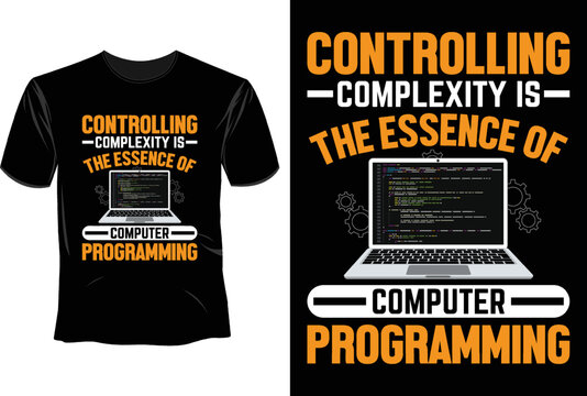 Controlling complexity is the essence of computer programming T Shirt Design, Software Developer