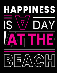 Fototapeta premium happiness is a day at the beach t shirt design