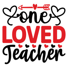 One Loved teacher   T shirt design Vector File