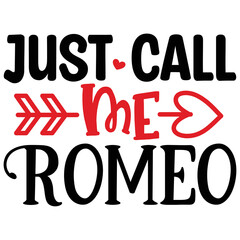 Just Call Me Romeo   T shirt design Vector File