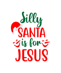 Silly santa is for jesus SVG cut file