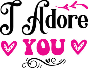 I Adore You SVG