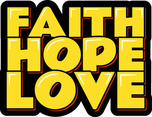 Faith Hope Love lettering vector illustration