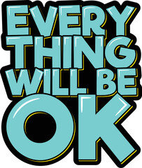 Everything will be OK lettering vector illustration