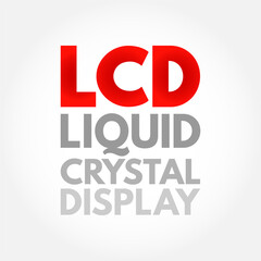 LCD - Liquid Crystal Display is a type of flat panel display which uses liquid crystals in its primary form of operation, acronym technology concept background