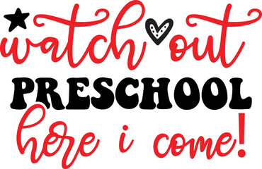 Obraz premium watch out preschool here i come! SVG