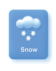 Button or icon for weather mobile app or website. Snow weather forecast element. Cloud and snowflakes on blue background. 3d Vector illustration.