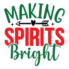 making spirits bright   T shirt design Vector File
