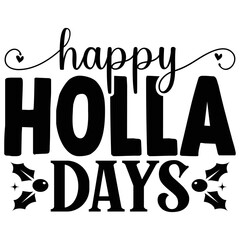 happy holla days   T shirt design Vector File
