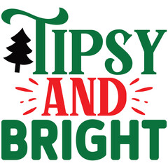 tipsy and bright   T shirt design Vector File