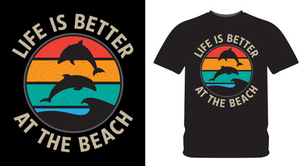 Life is better at the beach typography with dolphins silhouette vintage illustration for t shirt