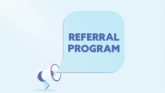 3d realistic megaphone with referral program, speech bubble. Loudspeaker. Banner for business, marketing and advertising. 4K video animation