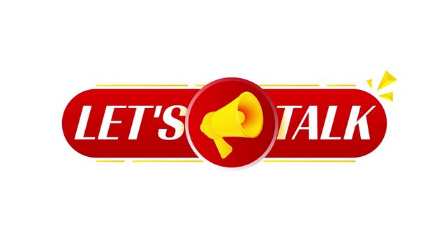 Megaphone with let's talk banner on white background. Web design. 4K video animation