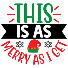 This is as merry as i get   T shirt design Vector File