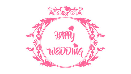 Happy Wedding pink text typography with floral ornament
