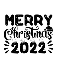 Merry Christmas 2022 shirts Print Template, Xmas Ugly Snow Santa Clouse New Year Holiday Candy Santa Hat vector illustration for Christmas hand lettered