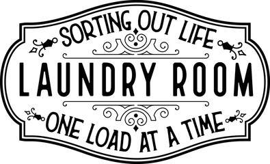 Vintage laundry sign symbols vector illustration isolated. Laundry service room label, tag, poster design for shop.  Laundry Room - Sorting Out Life One Load At A Time