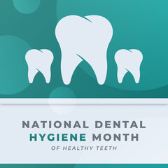 Happy National Dental Hygiene Month Celebration Vector Design Illustration for Background, Poster, Banner, Advertising, Greeting Card