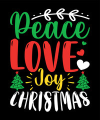 Peace love joy Christmas, Merry Christmas shirts Print Template, Xmas Ugly Snow Santa Clouse New Year Holiday Candy Santa Hat vector illustration for Christmas hand lettered