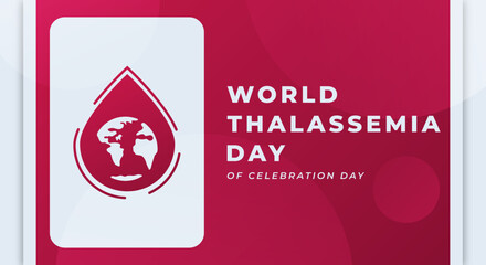 Happy World Thalassemia Day Celebration Vector Design Illustration for Background, Poster, Banner, Advertising, Greeting Card
