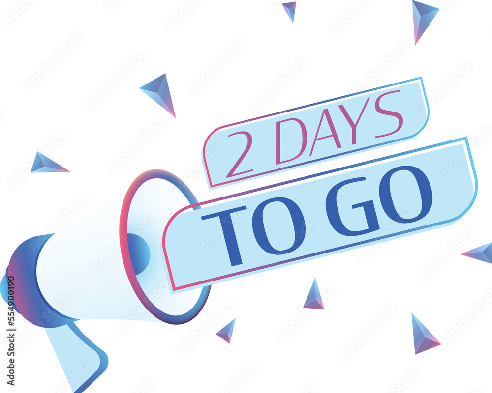 Aufkleber 2 days to go text with 3d realistic megaphone vector illustration. banner template to announce news 