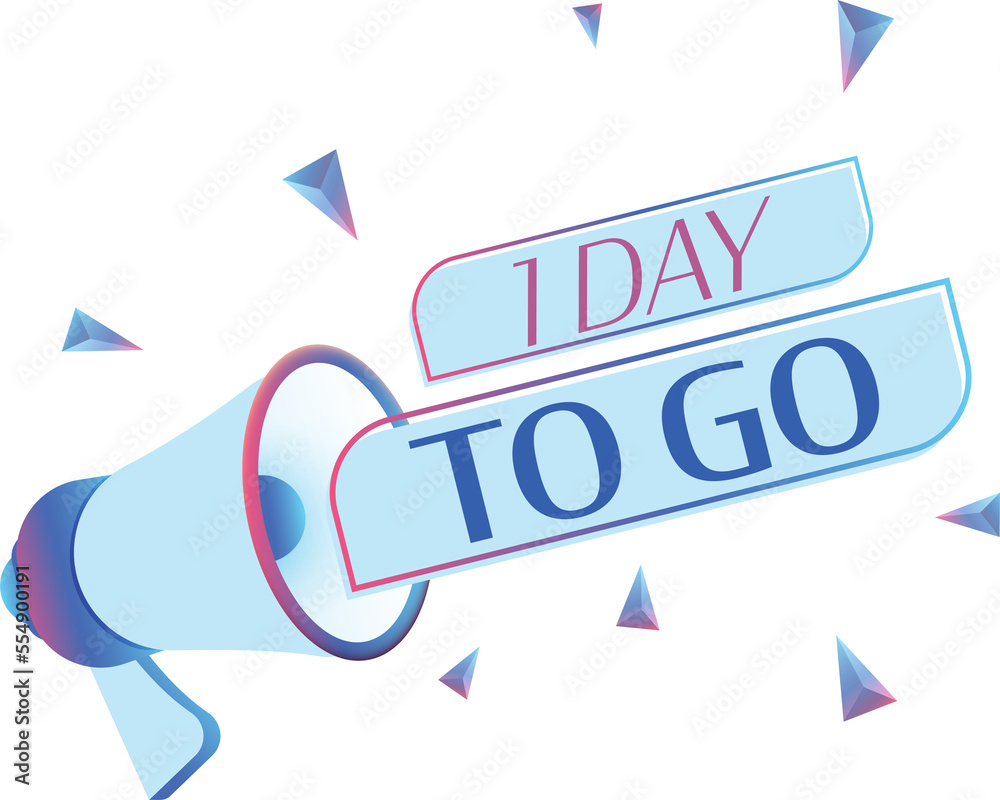 Poster 1 day to go text with 3d realistic megaphone vector illustration. banner template to announce news a