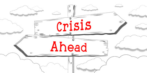 Crisis ahead - outline signpost with two arrows