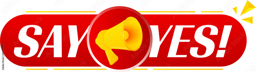 Aufkleber Megaphone with say yes on white background. Megaphone banner. Web design. Vector