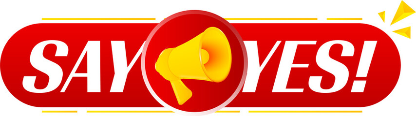 Megaphone with say yes on white background. Megaphone banner. Web design. Vector