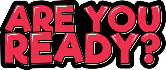 Are you ready lettering vector illustration