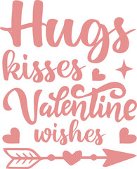 Hugs kisses valentine wishes  -valentine's day SVG, Vector Design, valentine's day SVG File, valentine's day Shirt SVG, valentine's day mug SVG, Retro valentine's day SVG
