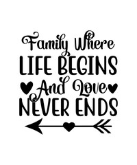 Fototapeta na wymiar Family Where Life Begins And Love Never Ends 1