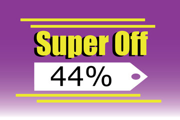 Super Off 44%. Art for store and retail discounts and sales. Purple and yellow with white label.