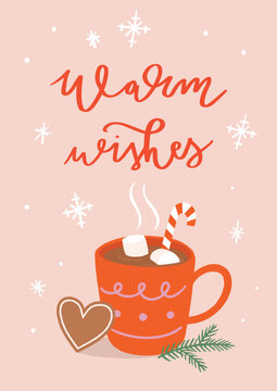 Hand Drawn Holiday Vector Illustration With "Warm Wishes&rdquo; Calligraphy And Hot Beverage With Candy Cane And Marshmallows In A Red Cup. Decorated With Sweet Gingerbread Heart And Christmas Tree Branch.