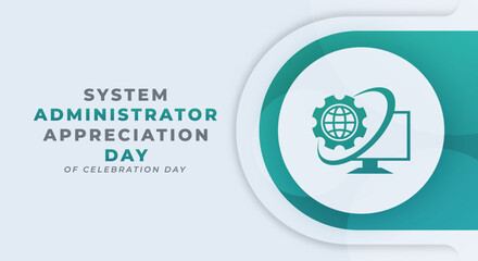 Happy System Administrator Appreciation Day Celebration Vector Design Illustration for Background, Poster, Banner, Advertising, Greeting Card