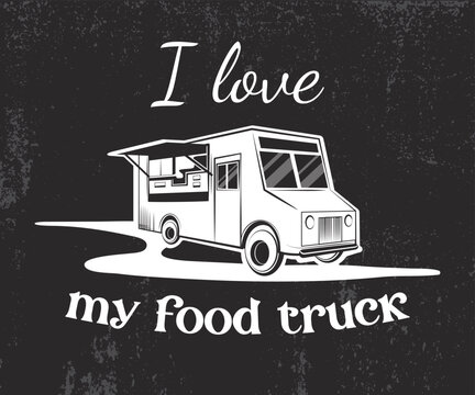 Food truck sticker icon isolated I love my food truck lettering words illustration food industry business car symbol