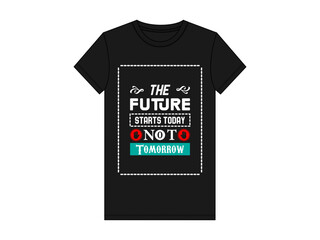 The Future - Inspirational and encouraging Hand Drawn lettering quote. Vector typography design element about happiness for t-shirt design .Typography t shirt design vector free Download.