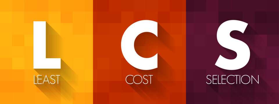 LCS - Least Cost Selection acronym, business concept background