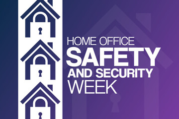 Home Office Safety and Security Week. Vector illustration. Holiday poster.